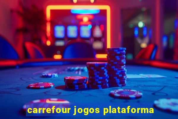 carrefour jogos plataforma